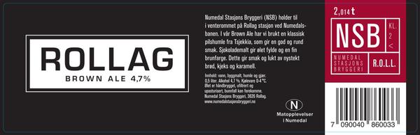 Rollag var det første ølet vi produserte. Det er en Brown ale. Den inneholder rikelig med karamellmalt og sjokolademalt, derfor kjennes en brent ettersmak. Vi synes den passer godt til stekt mat, grillmat og mange synes den passer godt til fisk.

​

Bitterhet: 44,9 IBU

Serveringstemperatur: 7-10 grader C

Innhold: vann, byggmalt, humle og gjær.
0,5 liter. Alkohol 4,7%.
